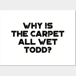 Why Is The Carpet All Wet Todd Funny Christmas Vintage Retro Posters and Art